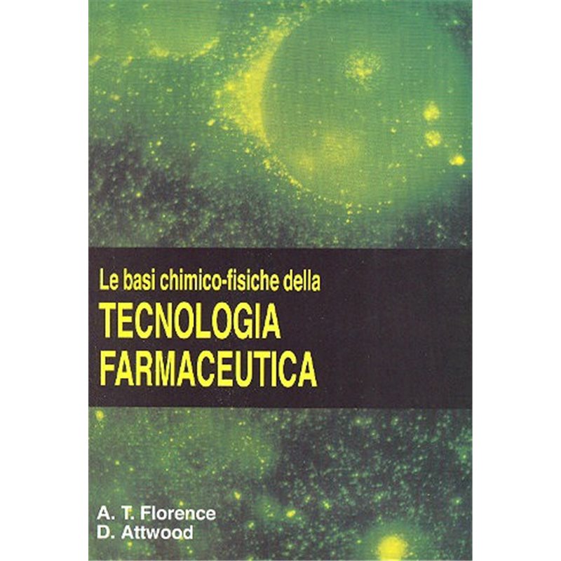 Le basi chimico-fisiche della Tecnologia farmaceutica